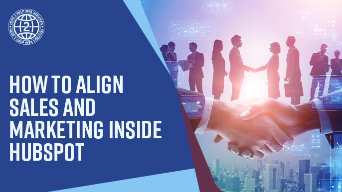 How to Align Sales and Marketing Inside HubSpot 
