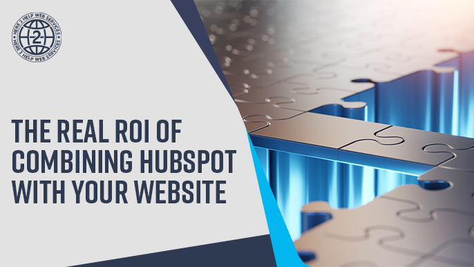 The Real ROI of Combining HubSpot with Your Website