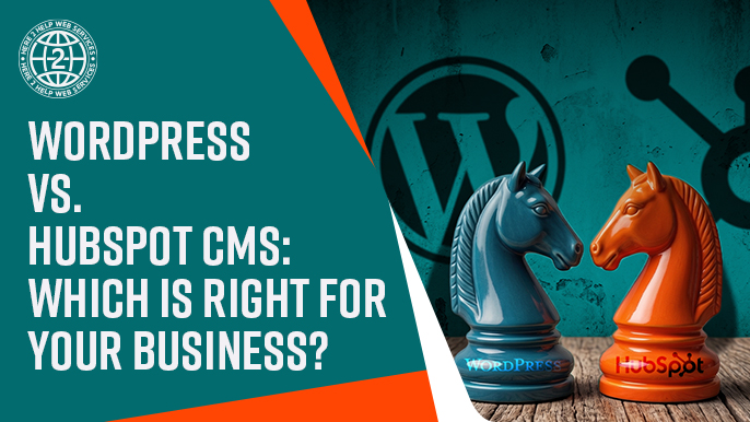 WordPress vs. HubSpot CMS: Which Is Right for Your Business? 