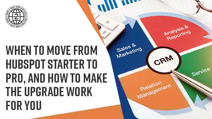 When to Move from HubSpot Starter to Pro and How to Make the Upgrade Work for You 